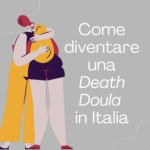 Come diventare Death Doula in Italia