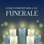 Come comportarsi a un funerale